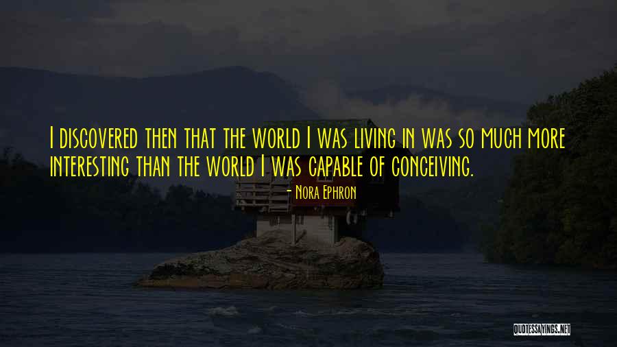 Conceiving Best Quotes By Nora Ephron Conceiving Best Quotes By Nora Ephron