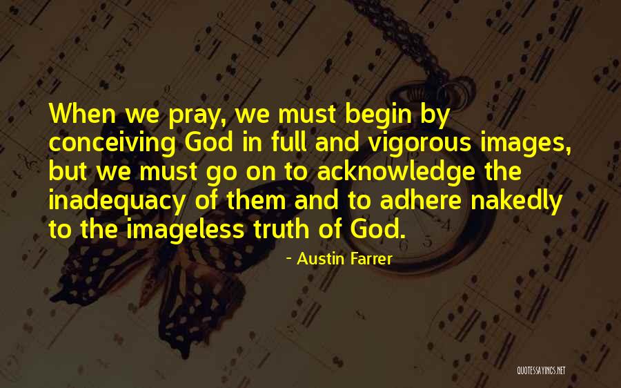 Conceiving Quotes By Austin Farrer Conceiving Quotes By Austin Farrer