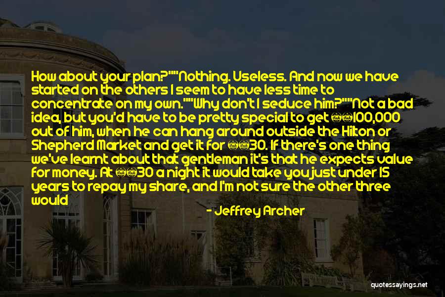 Concentrate Money Quotes By Jeffrey Archer Concentrate Money Quotes By Jeffrey Archer