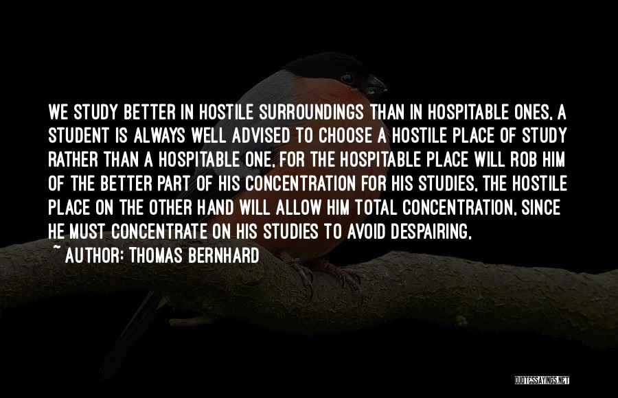 Concentrate On Studies Quotes By Thomas Bernhard