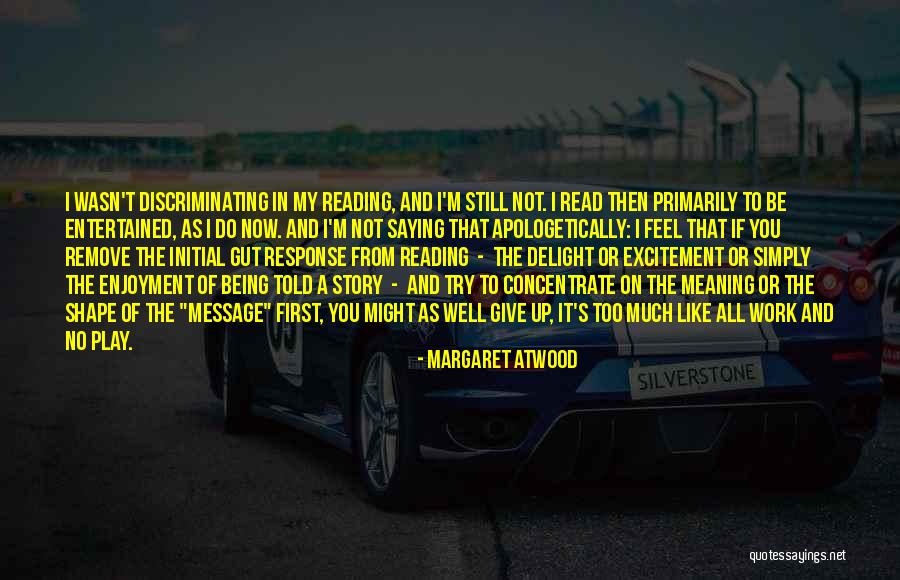 Concentrate On You Quotes By Margaret Atwood Concentrate On You Quotes By Margaret Atwood