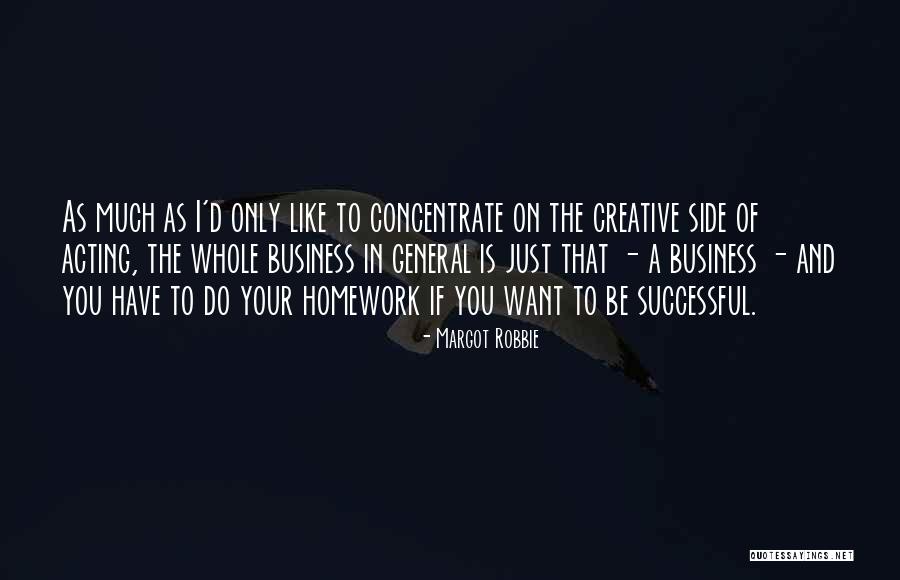 Concentrate On You Quotes By Margot Robbie Concentrate On You Quotes By Margot Robbie
