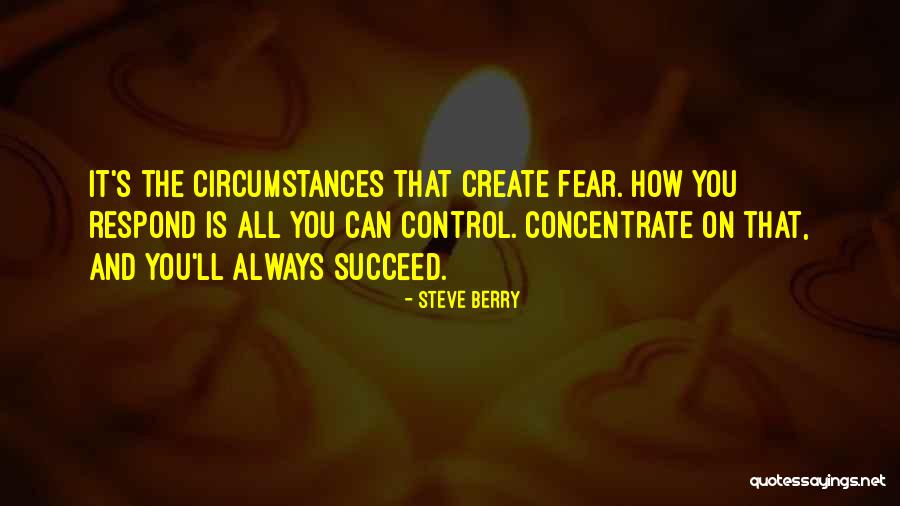 Concentrate On You Quotes By Steve Berry Concentrate On You Quotes By Steve Berry