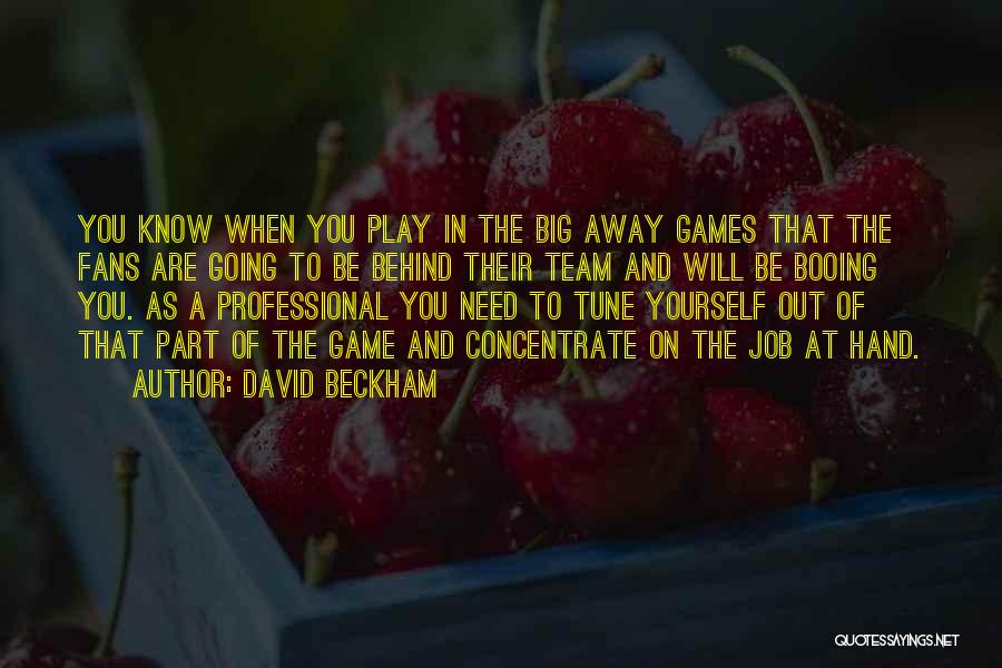 Concentrate On Yourself Quotes By David Beckham