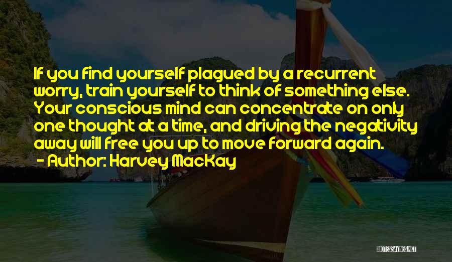 Concentrate On Yourself Quotes By Harvey MacKay