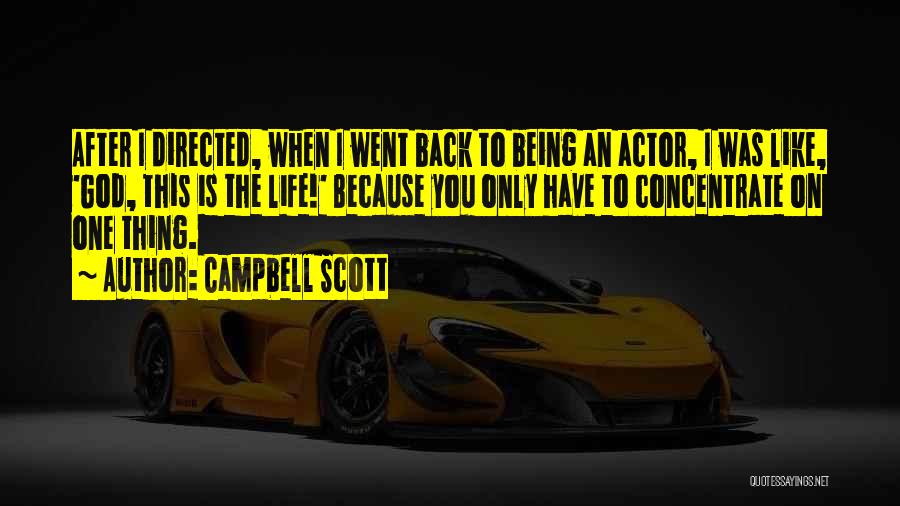 Concentrate Quotes By Campbell Scott