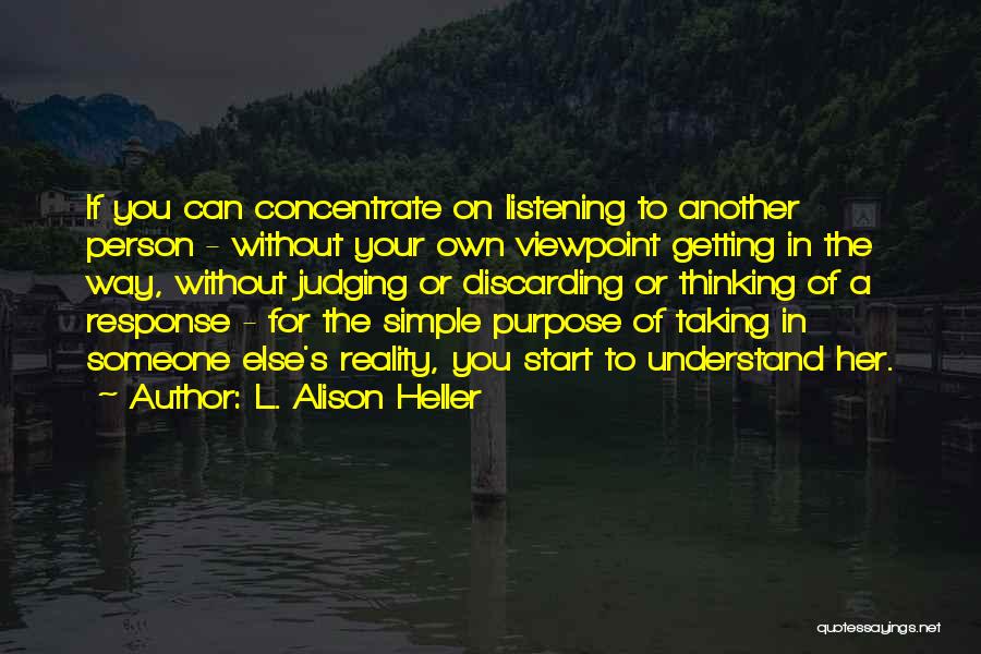 Concentrate Quotes By L. Alison Heller