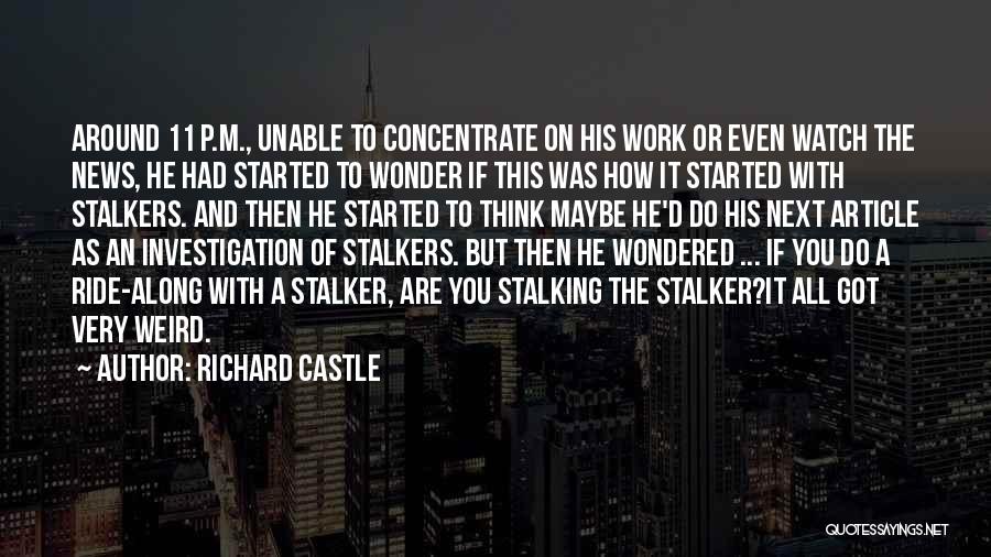 Concentrate Quotes By Richard Castle