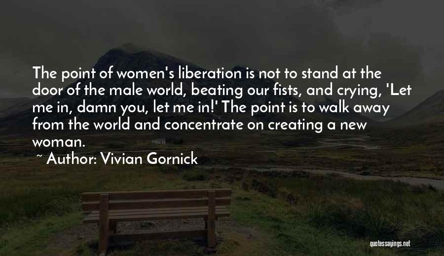 Concentrate Quotes By Vivian Gornick