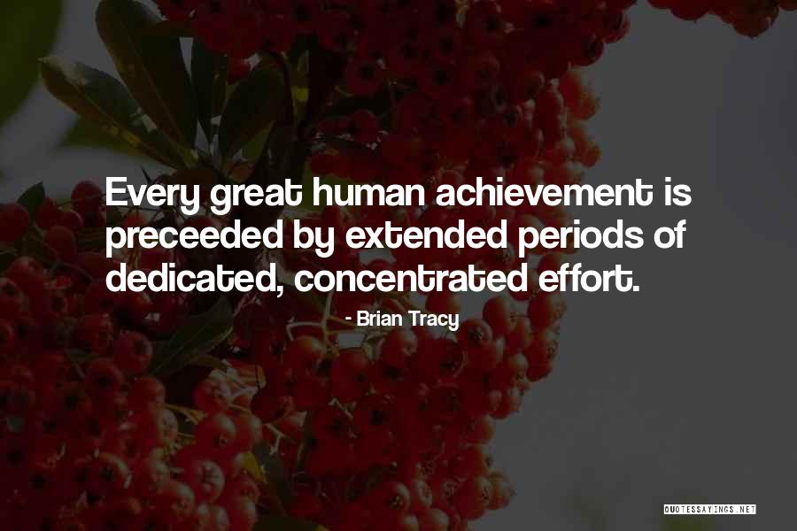 Concentrated Effort Quotes By Brian Tracy Concentrated Effort Quotes By Brian Tracy