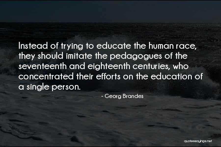 Concentrated Effort Quotes By Georg Brandes Concentrated Effort Quotes By Georg Brandes