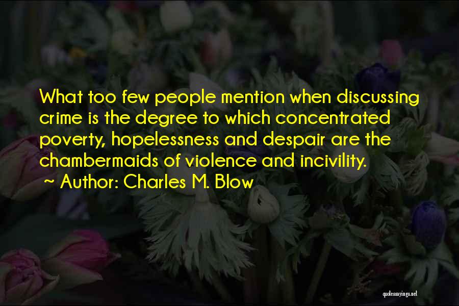 Concentrated Quotes By Charles M. Blow