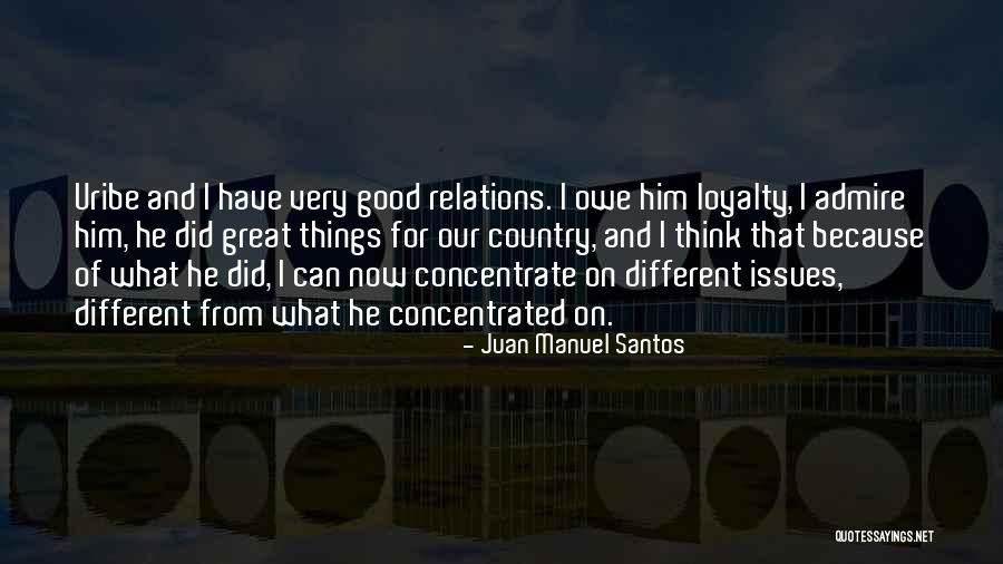 Concentrated Quotes By Juan Manuel Santos