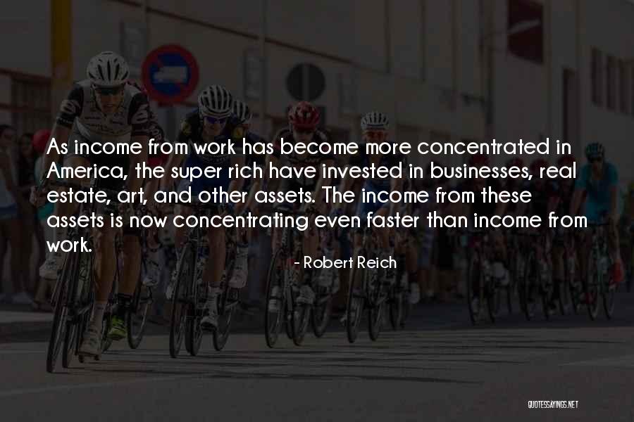 Concentrated Quotes By Robert Reich