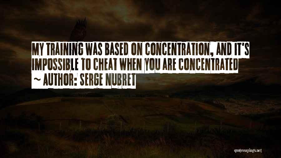 Concentrated Quotes By Serge Nubret