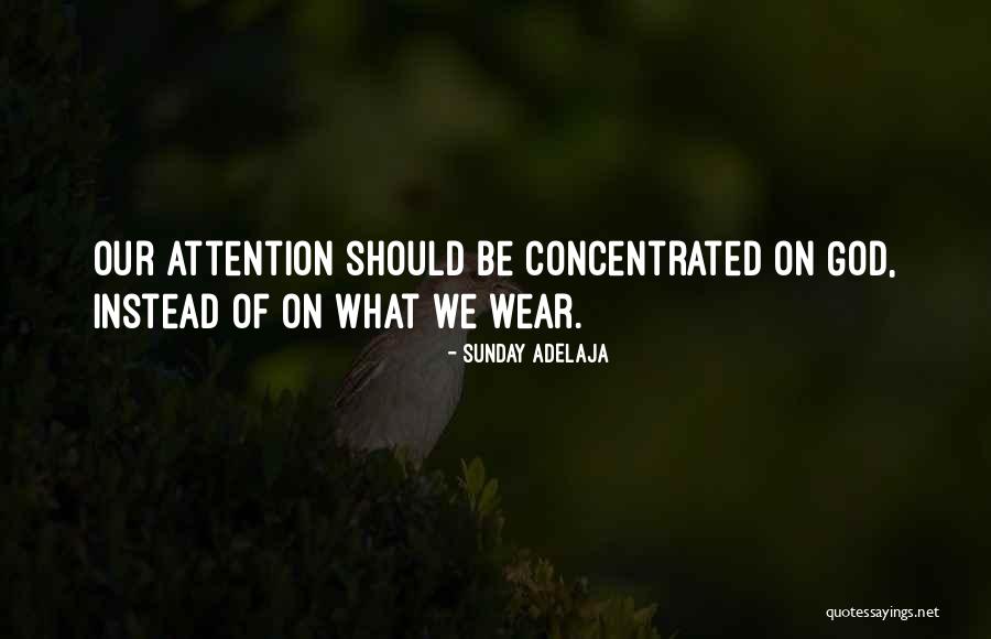 Concentrated Quotes By Sunday Adelaja