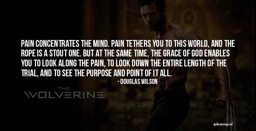 Concentrates The Mind Quotes By Douglas Wilson Concentrates The Mind Quotes By Douglas Wilson