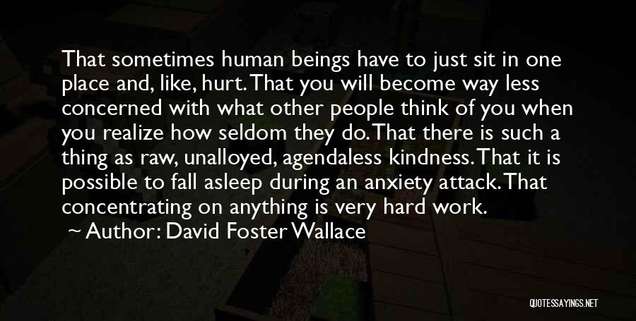 Concentrating On Work Quotes By David Foster Wallace