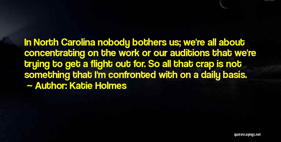 Concentrating On Work Quotes By Katie Holmes