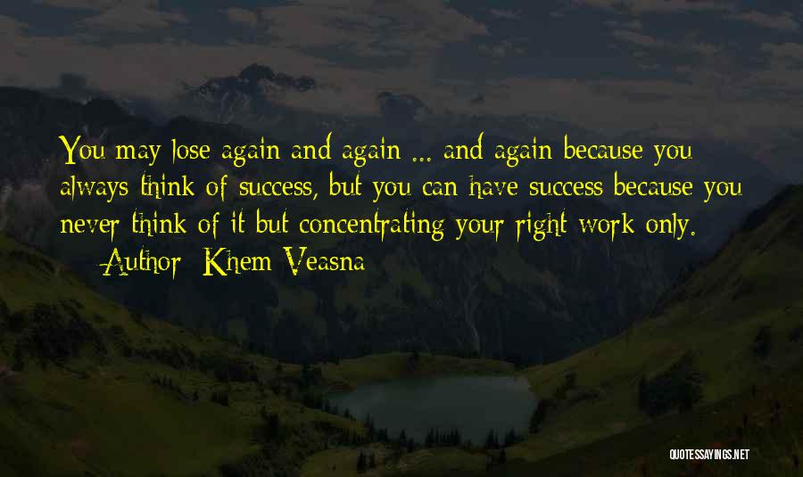 Concentrating On Work Quotes By Khem Veasna