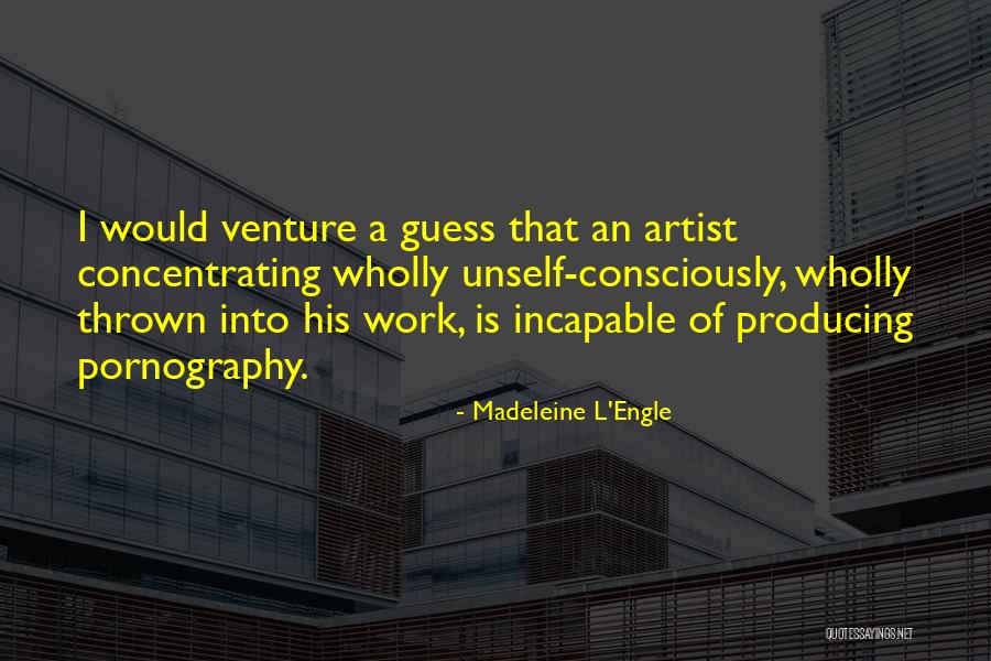 Concentrating On Work Quotes By Madeleine L'Engle Concentrating On Work Quotes By Madeleine L'Engle