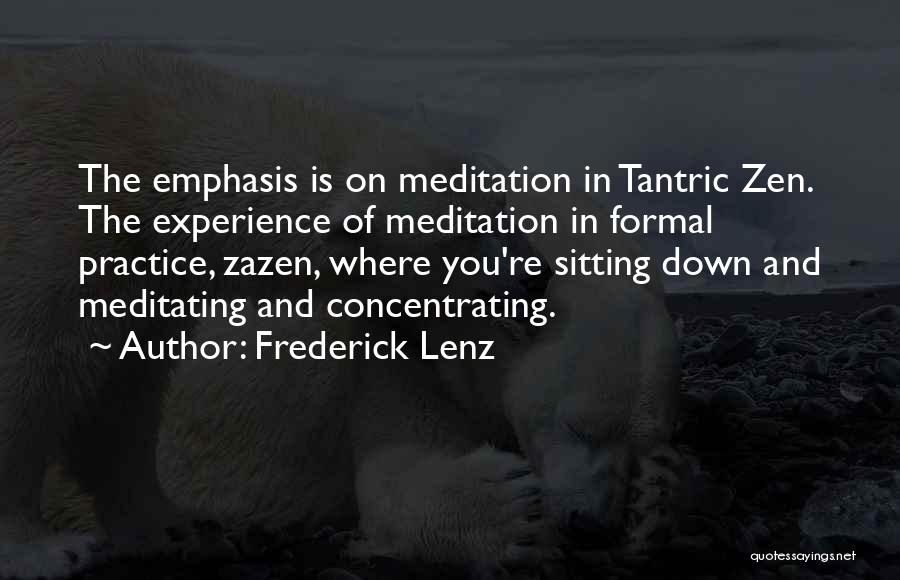 Concentrating On Yourself Quotes By Frederick Lenz