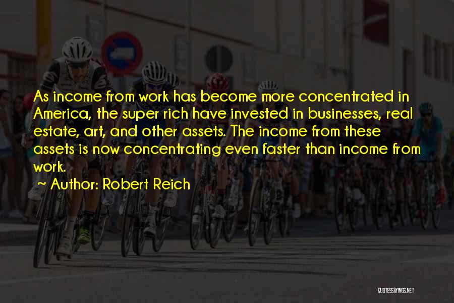 Concentrating On Yourself Quotes By Robert Reich