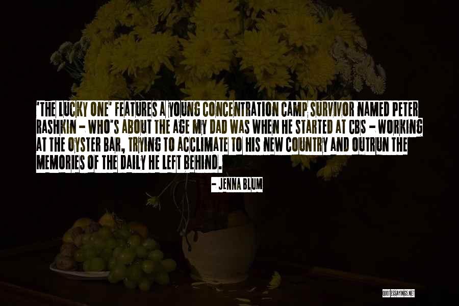 Concentration Camp Survivor Quotes By Jenna Blum Concentration Camp Survivor Quotes By Jenna Blum