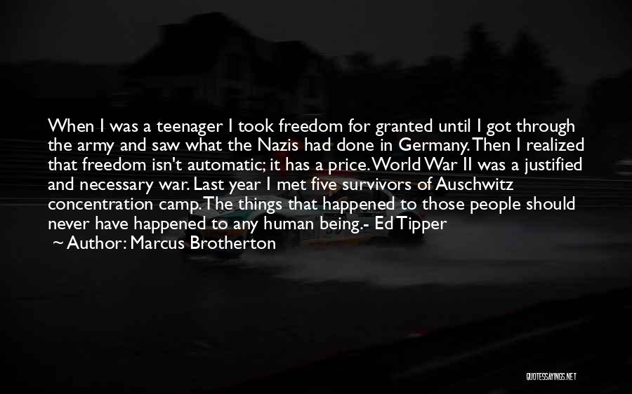 Concentration Camp Survivors Quotes By Marcus Brotherton