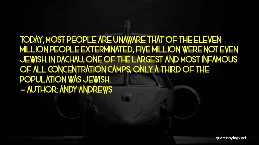 Concentration Camps Quotes By Andy Andrews