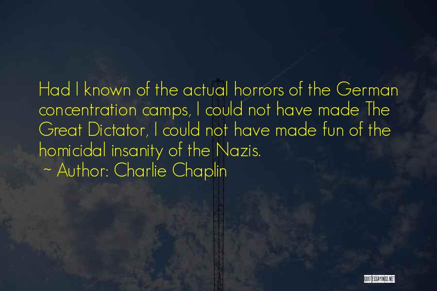 Concentration Camps Quotes By Charlie Chaplin