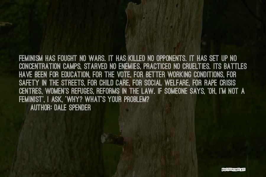 Concentration Camps Quotes By Dale Spender