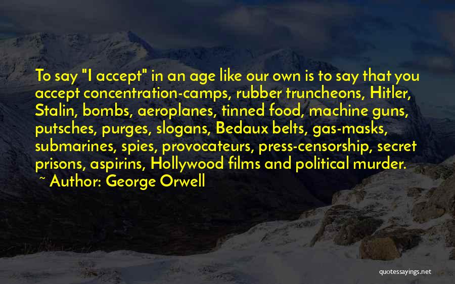 Concentration Camps Quotes By George Orwell
