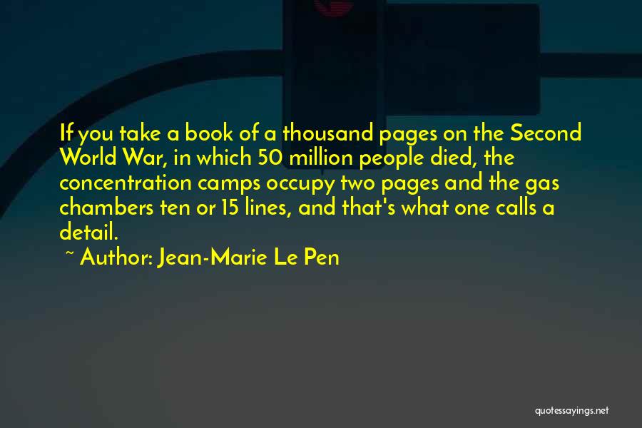 Concentration Camps Quotes By Jean-Marie Le Pen