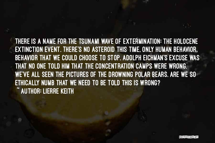Concentration Camps Quotes By Lierre Keith