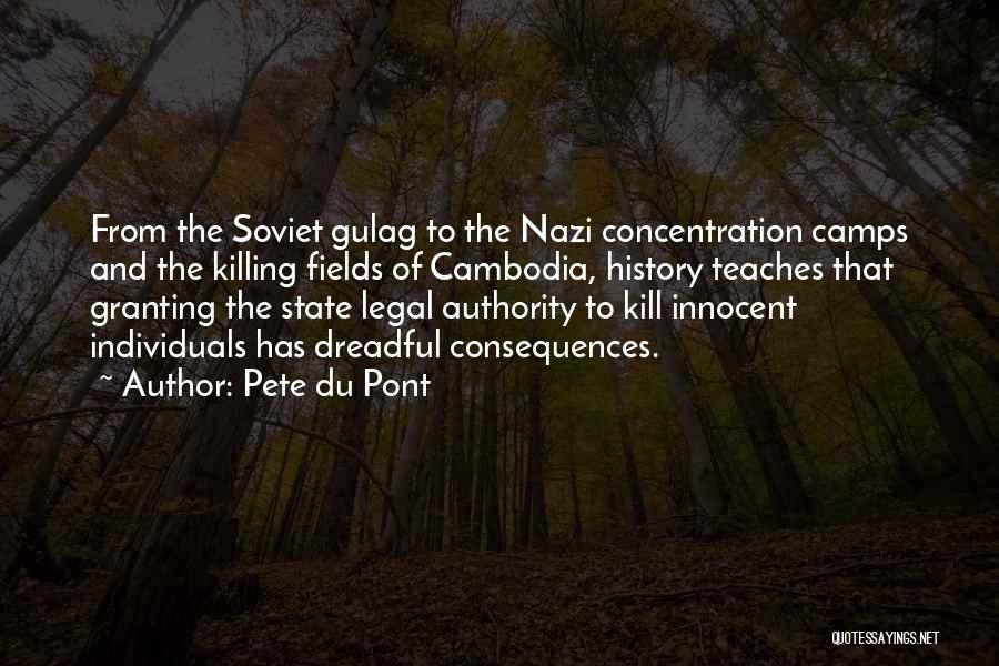 Concentration Camps Quotes By Pete Du Pont