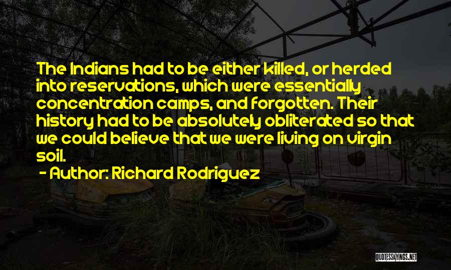 Concentration Camps Quotes By Richard Rodriguez