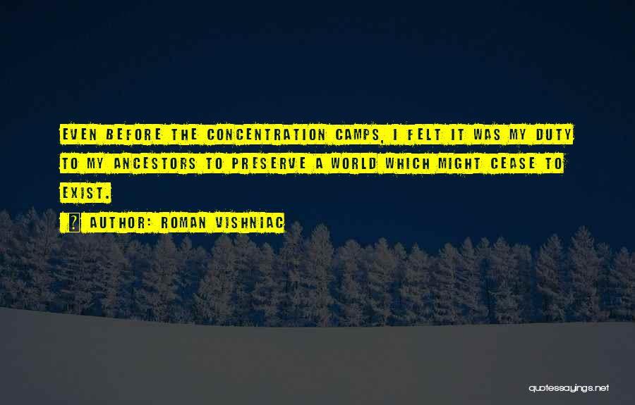 Concentration Camps Quotes By Roman Vishniac