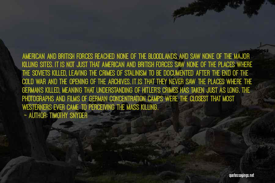 Concentration Camps Quotes By Timothy Snyder