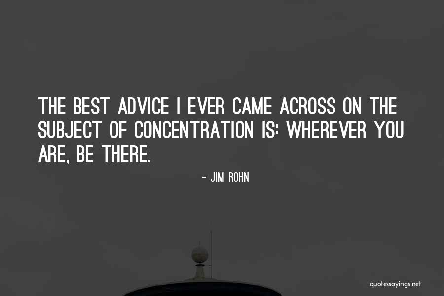 Concentration Of Quotes By Jim Rohn Concentration Of Quotes By Jim Rohn