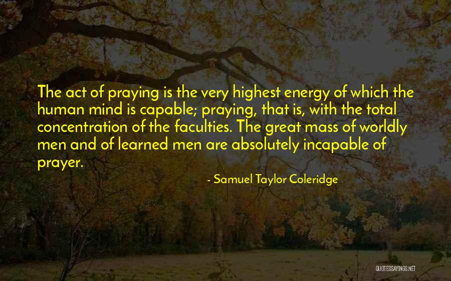 Concentration Of Quotes By Samuel Taylor Coleridge Concentration Of Quotes By Samuel Taylor Coleridge
