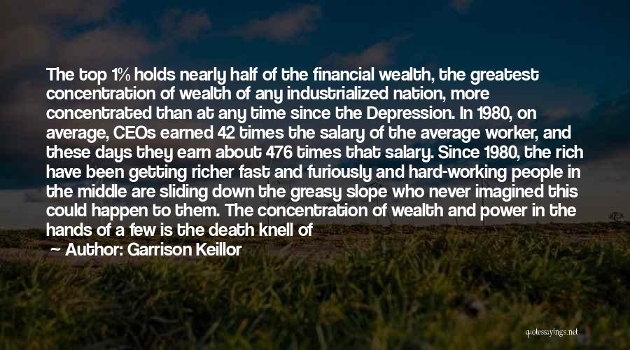 Concentration Of Wealth Quotes By Garrison Keillor