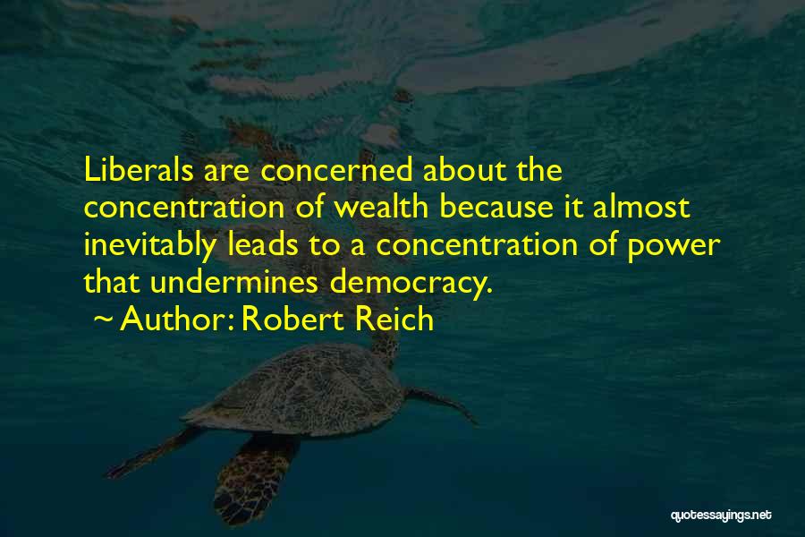 Concentration Of Wealth Quotes By Robert Reich