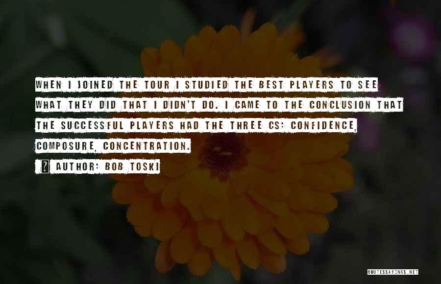 Concentration Quotes By Bob Toski