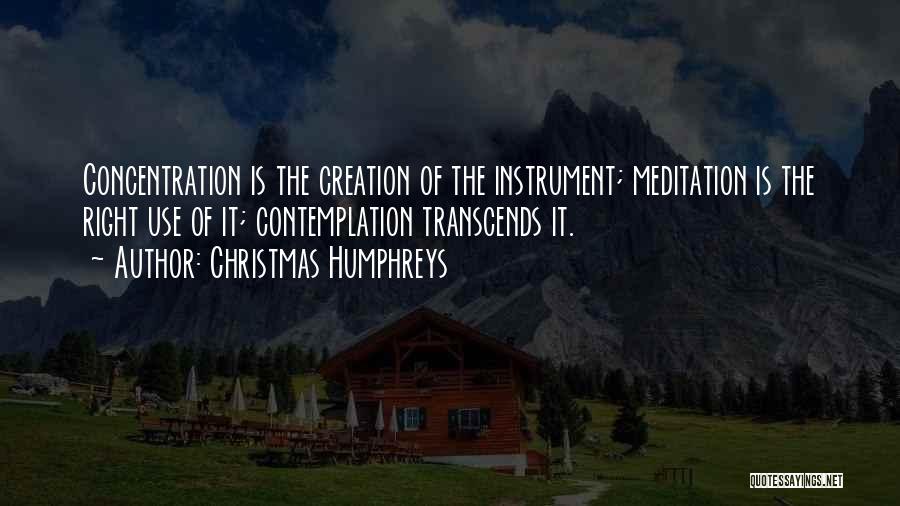 Concentration Quotes By Christmas Humphreys