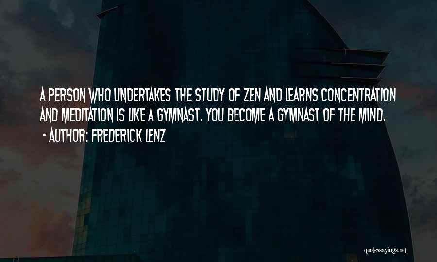 Concentration Quotes By Frederick Lenz