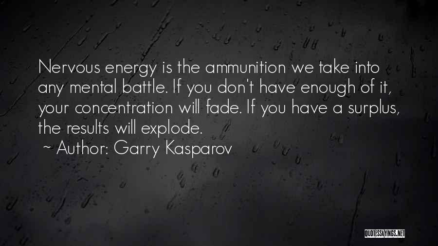 Concentration Quotes By Garry Kasparov