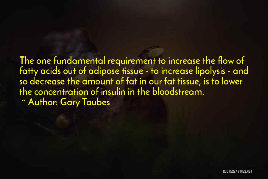 Concentration Quotes By Gary Taubes