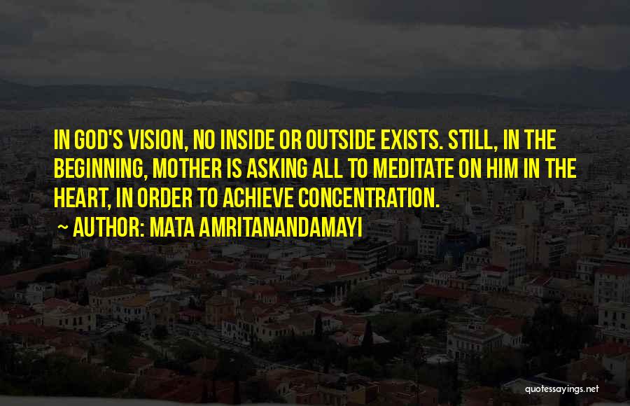 Concentration Quotes By Mata Amritanandamayi