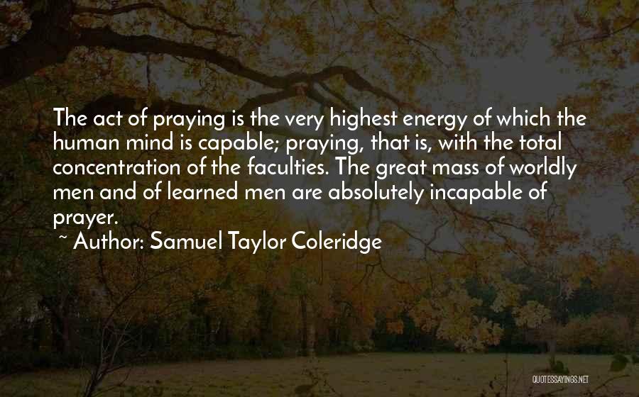 Concentration Quotes By Samuel Taylor Coleridge